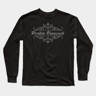 Nice Herbie Hancock Long Sleeve T-Shirt